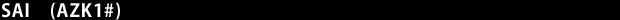 SAI (AZK1#)